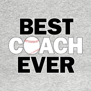 Baseball Best Coach Ever T-Shirt